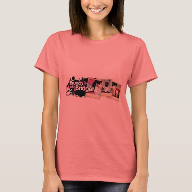 BRUNCH WITH BRIDGET tee shirt (Front)