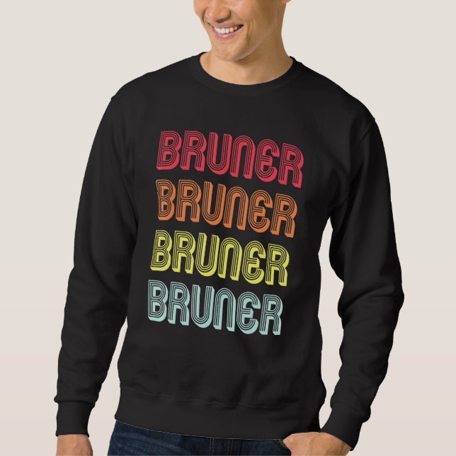 Bruner Surname Retro Vintage 80s Birthday Reunion Sweatshirt (Front)