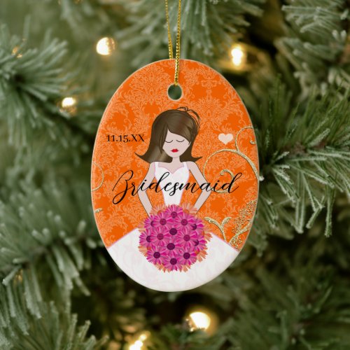 Brunette Bridesmaid  Gifts You Choose Colors Ceramic Ornament