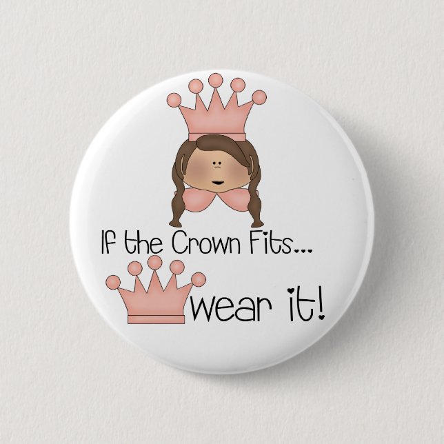 Brunette Crown Fits Pinback Button (Front)