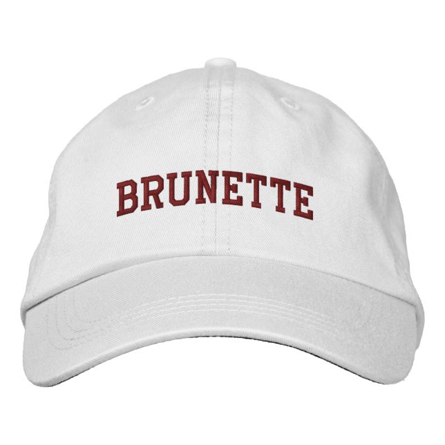 Brunette Embroidered Baseball Cap (Front)