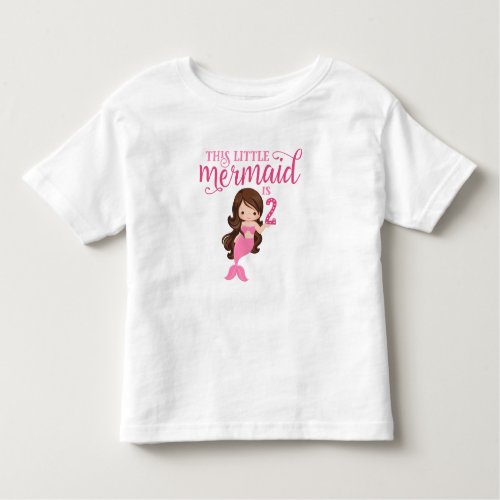Brunette Mermaid 2nd Birthday Toddler T_shirt