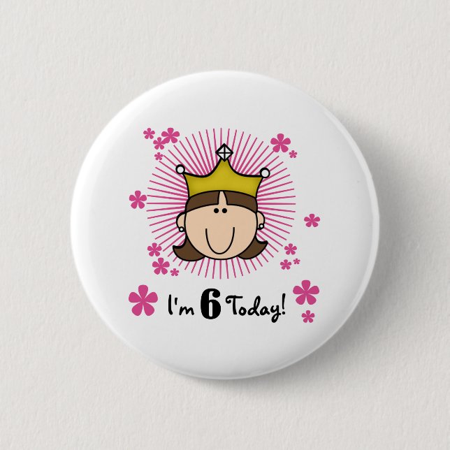 Brunette Princess 6th Birthday Pinback Button (Front)