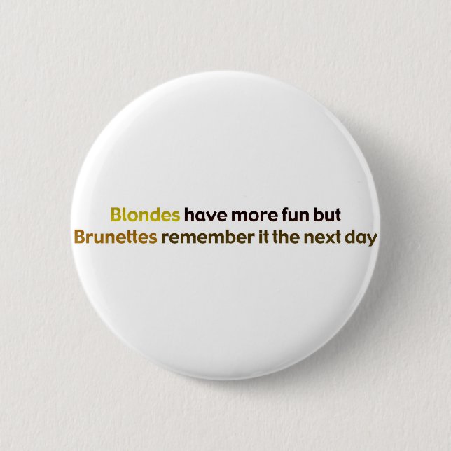 Brunettes&BlondesBumperStik Pinback Button (Front)