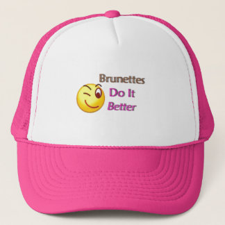 Brunettes Do It Better ;) Trucker Hat