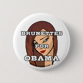 Brunettes for Obama Button