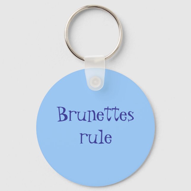 Brunettes rule keychain (Front)