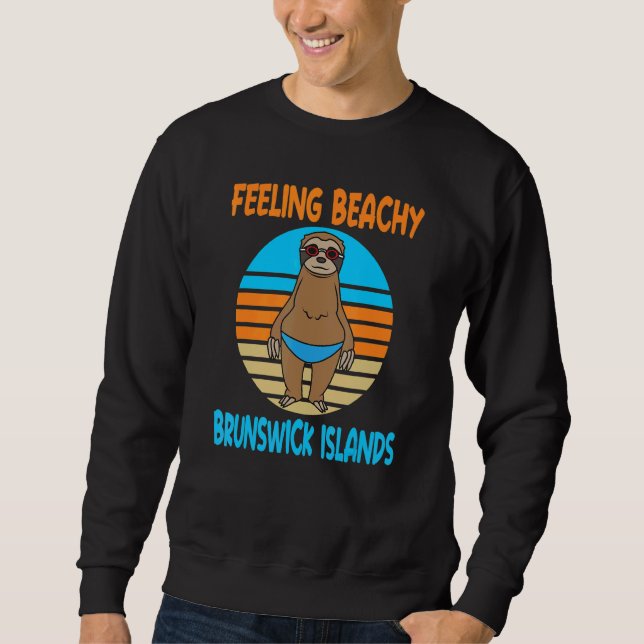 Brunswick Islands Vacation  Fun Sloth Sweatshirt (Front)