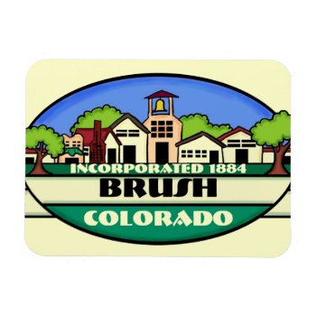 Brush Colorado Small Town Souvenir Magnet by ArtisticAttitude at Zazzle