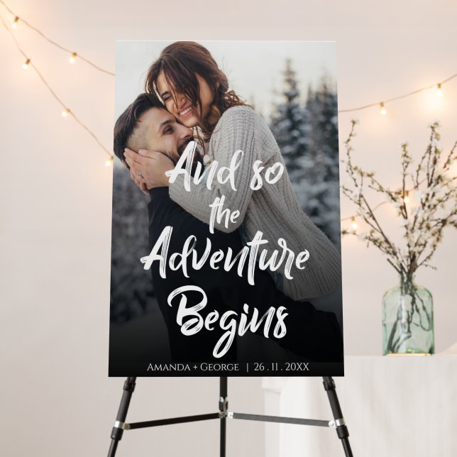Brush Font "Adventure begins " wedding welcome Foam Board (In Situ (Stand))