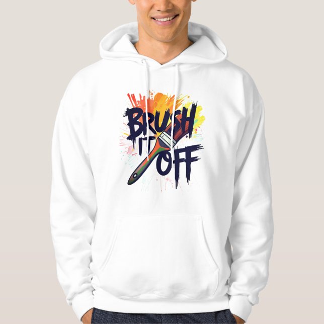 Brush it off hoodie for mens (Front)