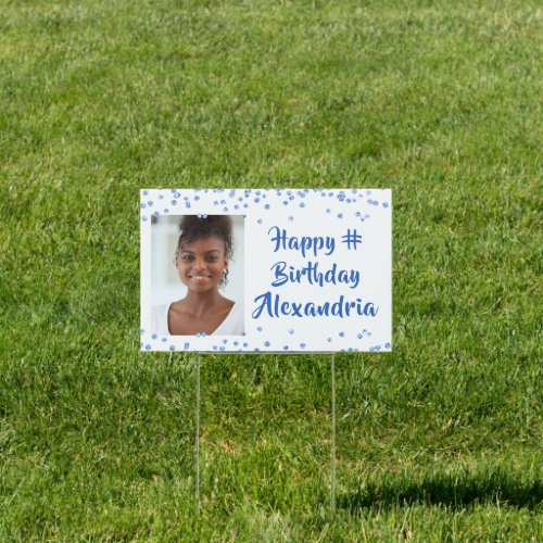 Brush Script ANY Birthday Blue Confetti Photo Sign - Celebrate any age birthday with this personalized photo sign with wishes for a HAPPY # BIRTHDAY Name. Modern, chic design with a sapphire blue sparkle
confetti border and blue brush script font which can be changed to a different font style or color to coordinate with your party theme. PHOTO TIP:  For fastest/best results, choose a photo with the subject in the middle and/or pre-crop it to a similar shape as shown BEFORE uploading. The design is duplicated on the back side and you may use two different photos if desired. Contact the designer via Zazzle Chat or makeitaboutyoustore@gmail.com if you'd like this design modified or on another product.+