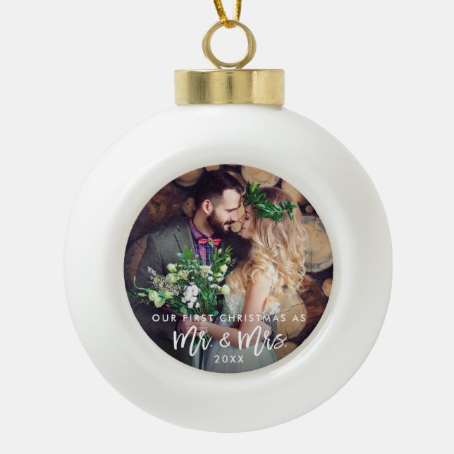 Brush Script First Christmas as Mr. & Mrs. Wedding Ceramic Ball Christmas Ornament (Front)
