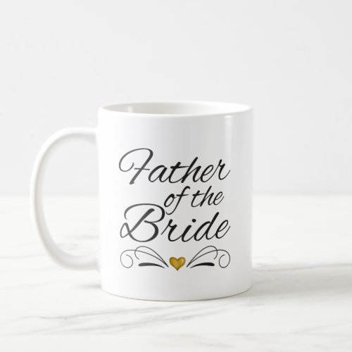 Brush Script Heart of Gold Father of the Bride Coffee Mug