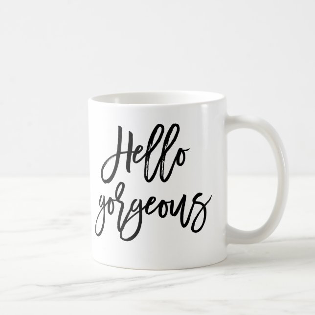 Brush Script Hello Gorgeous Coffee Mug (Right)