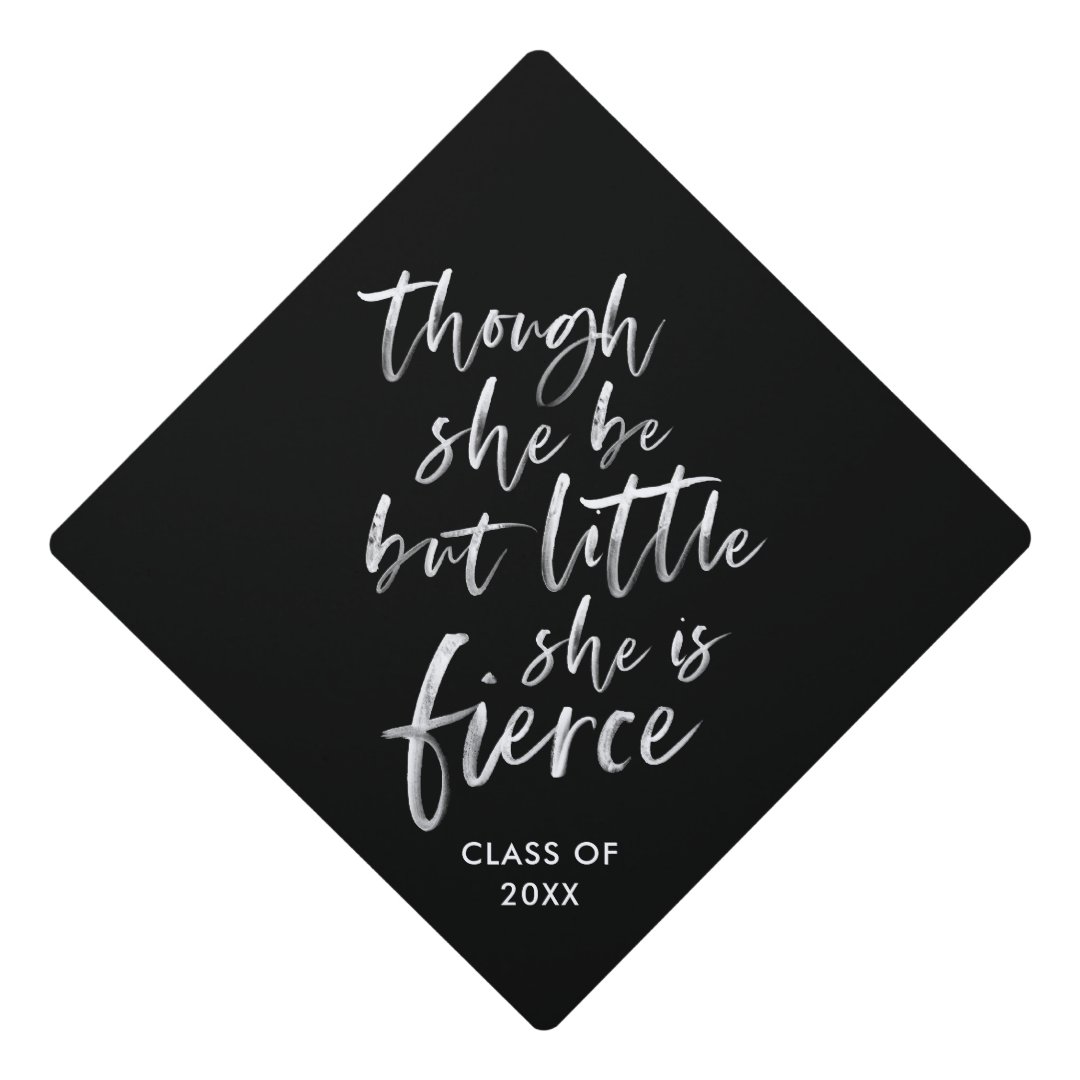 Brush Script Little But Fierce William Shakespeare Graduation Cap ...