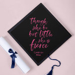 Brush Script Little But Fierce William Shakespeare Graduation Cap Topper<br><div class="desc">Stylish tassel topper featuring pink brush script of the quote "though she be but little she is fierce" from A Midsummer Night's Dream by William Shakespeare against a black background. Personalize it by replacing the placeholder text. For more options such as to change the font, text size/color or the spacing...</div>