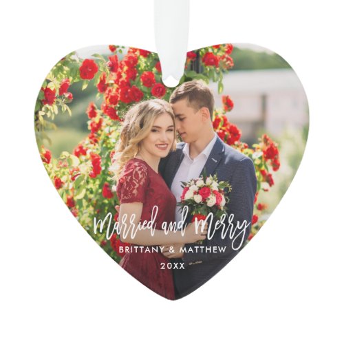 Brush Script Married and Merry Photo Wedding Heart Ornament