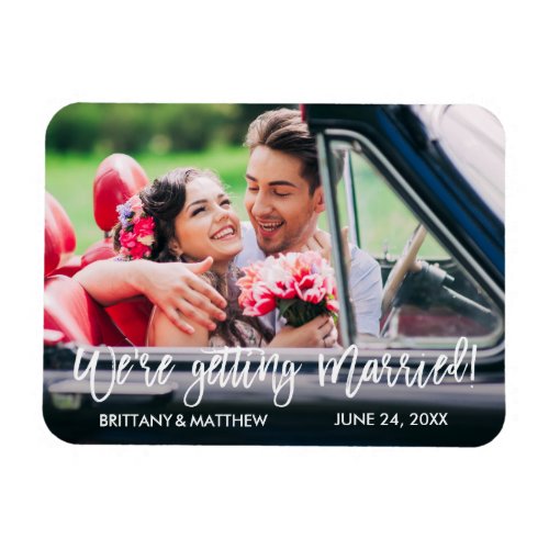 Brush Script Save the Date Were Getting Married Magnet