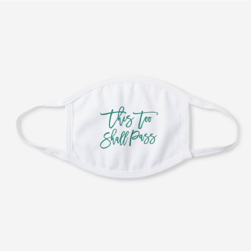 Brush Script This Too Shall Pass Scrubs Green White Cotton Face Mask