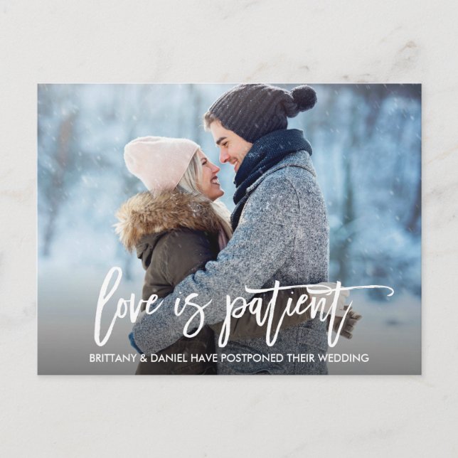 Brush Script Wedding Postponed Love is Patient Postcard (Front)