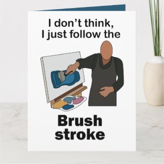 Brush Stroke I Just Follow Brushstroke Art Party Card