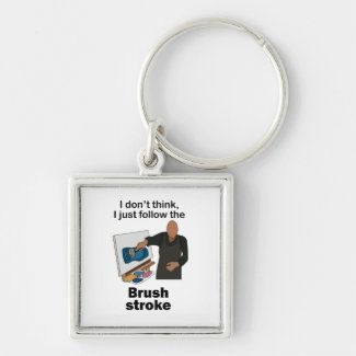 Brush Stroke I Just Follow Brushstroke Art Party Keychain