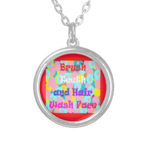 Brush Teeth and Hair wash your face beautiful Silver Plated Necklace