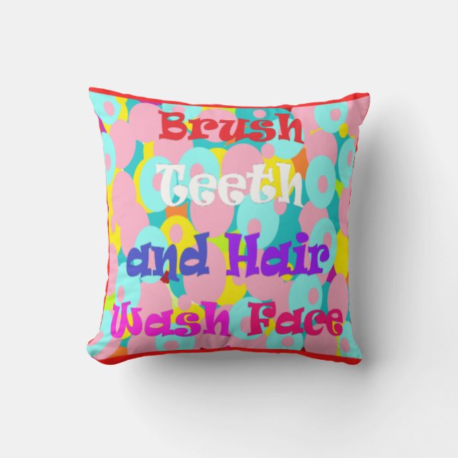 Brush Teeth Hair Wash Face fun kids bright design Throw Pillow (Front)