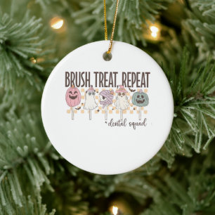 Brush Treat Repeat Dental Squad Funny Spooky  Ceramic Ornament