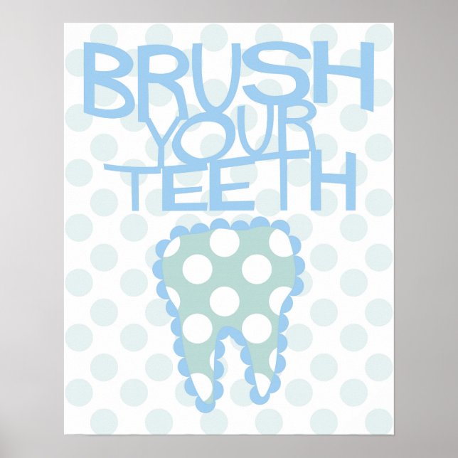 Brush Your Teeth Bathroom Dentist Poster (Front)
