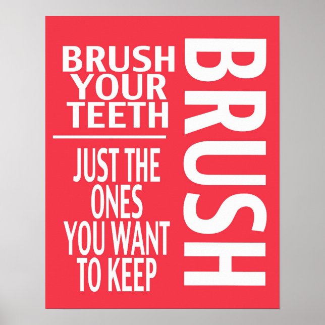 BRUSH YOUR TEETH POSTER (Front)