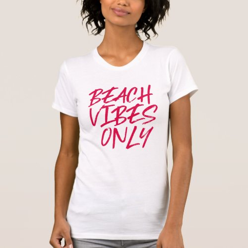 Brushed Burgundy Typography Beach Vibes Only T_Shirt