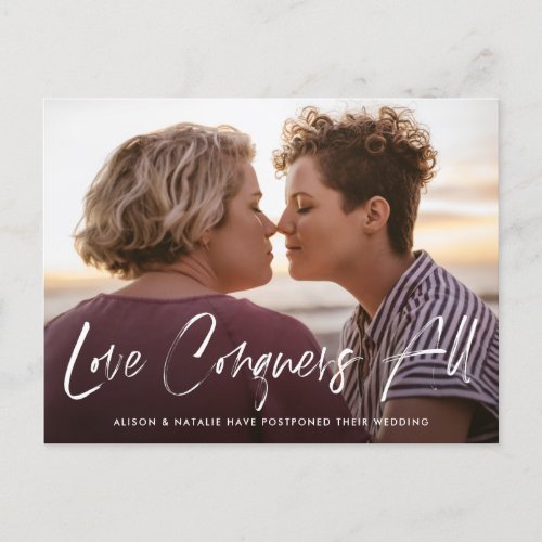 Brushed Lettering Love Conquers All Postponement Announcement Postcard