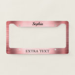 Brushed Rose Gold Metal, Name & Extra Black Text License Plate Frame<br><div class="desc">Personalize this design with your name and extra text in black on faux brushed rose gold metal. The extra text line provides space for your favorite expression,  state or delete. Click “Customize” to change colors and type styles.</div>