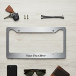 Brushed Silver metal Look Metallic Custom Text License Plate Frame<br><div class="desc">This design may be personalized in the area provided by changing the photo and/or text. Or it can be customized by choosing the click to customize further option and delete or change the color, the background, add text, change the text color or style, or delete the text for an image...</div>