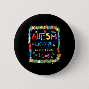 Brushstroke Autism Awareness Accept Understand Lov Button