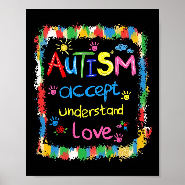 Brushstroke Autism Awareness Accept Understand Lov Poster (Front)