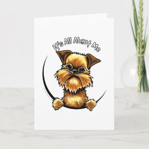 Brussels Griffon Its All About Me Card