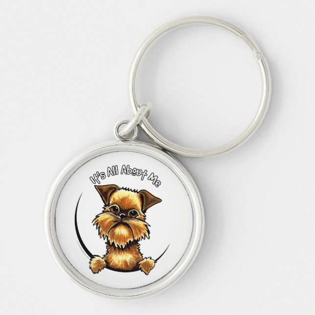 Brussels Griffon Its All About Me Keychain (Front)