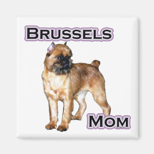 Brussels Griffon Mom; Mom of Brussels Griffon Magnet