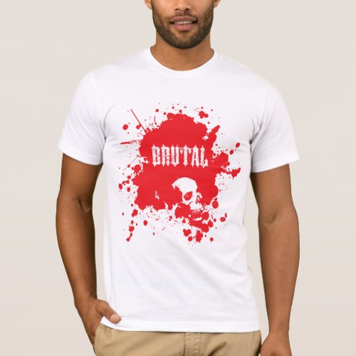 BRUTAL with Blood T_Shirt