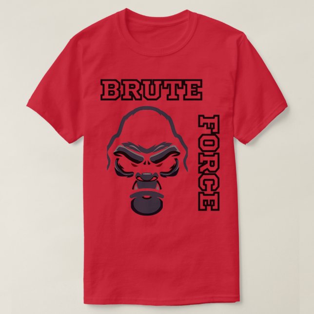 BRUTE FORCE T-Shirt (Design Front)