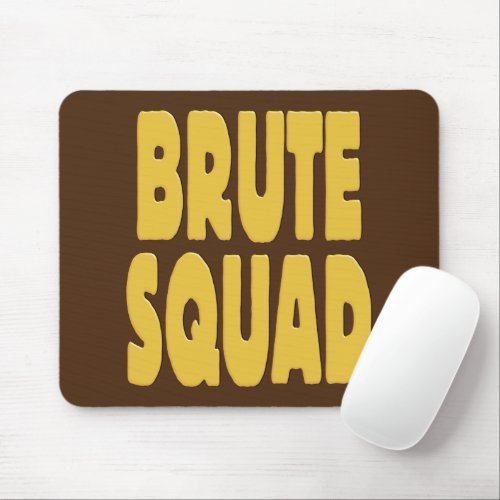 Brute Squad Mouse Pad