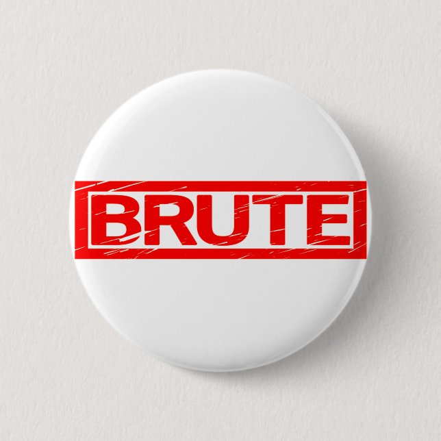 Brute Stamp Button (Front)