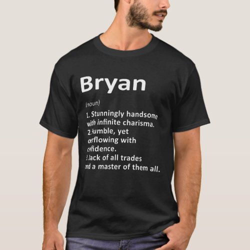 Bryan Definition Personalized Name Funny Birthday  T_Shirt