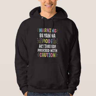 BRYANNA Personalized Name Funny Cute Custom BRYANN Hoodie