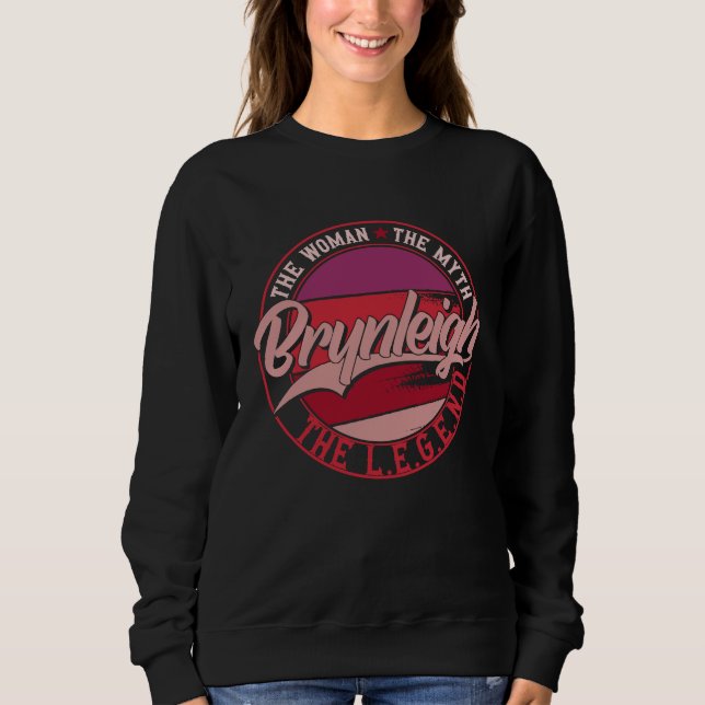 Brynleigh the Lady of Myth the Legend Sweatshirt (Front)