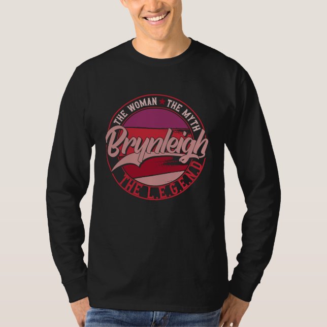 Brynleigh the Lady of Myth the Legend T-Shirt (Front)