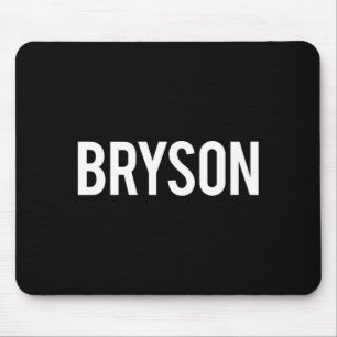 Bryson - Cool New Funny Name Fan Gift Tee  Mouse Pad